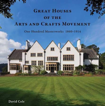 GREAT HOUSES OF THE ARTS AND CRAFTS MOVEMENT