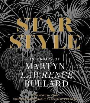 Star Style: Interiors of Martyn Lawrence Bullard