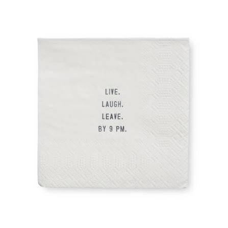 Live. Laugh. Leave. By 9 PM. Cocktail Napkins