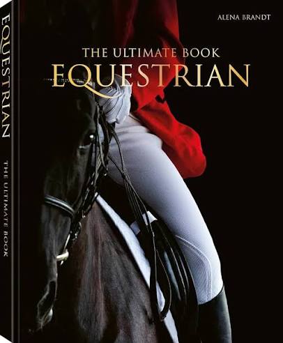 EQUESTRIAN - THE ULTIMATE BOOK